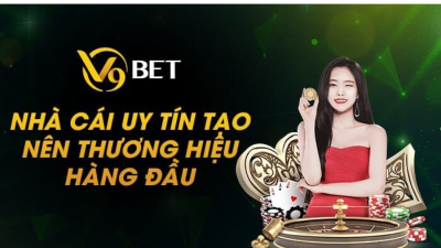 Nhà cái V9bet – Sân chơi cá cược đỉnh cao hàng đầu tại Việt Nam